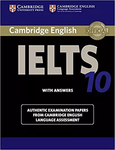 Cambridge IELTS 10 Student's Book with Answers: Authentic Examination Papers from Cambridge English Language Assessment (IELTS Practice Tests