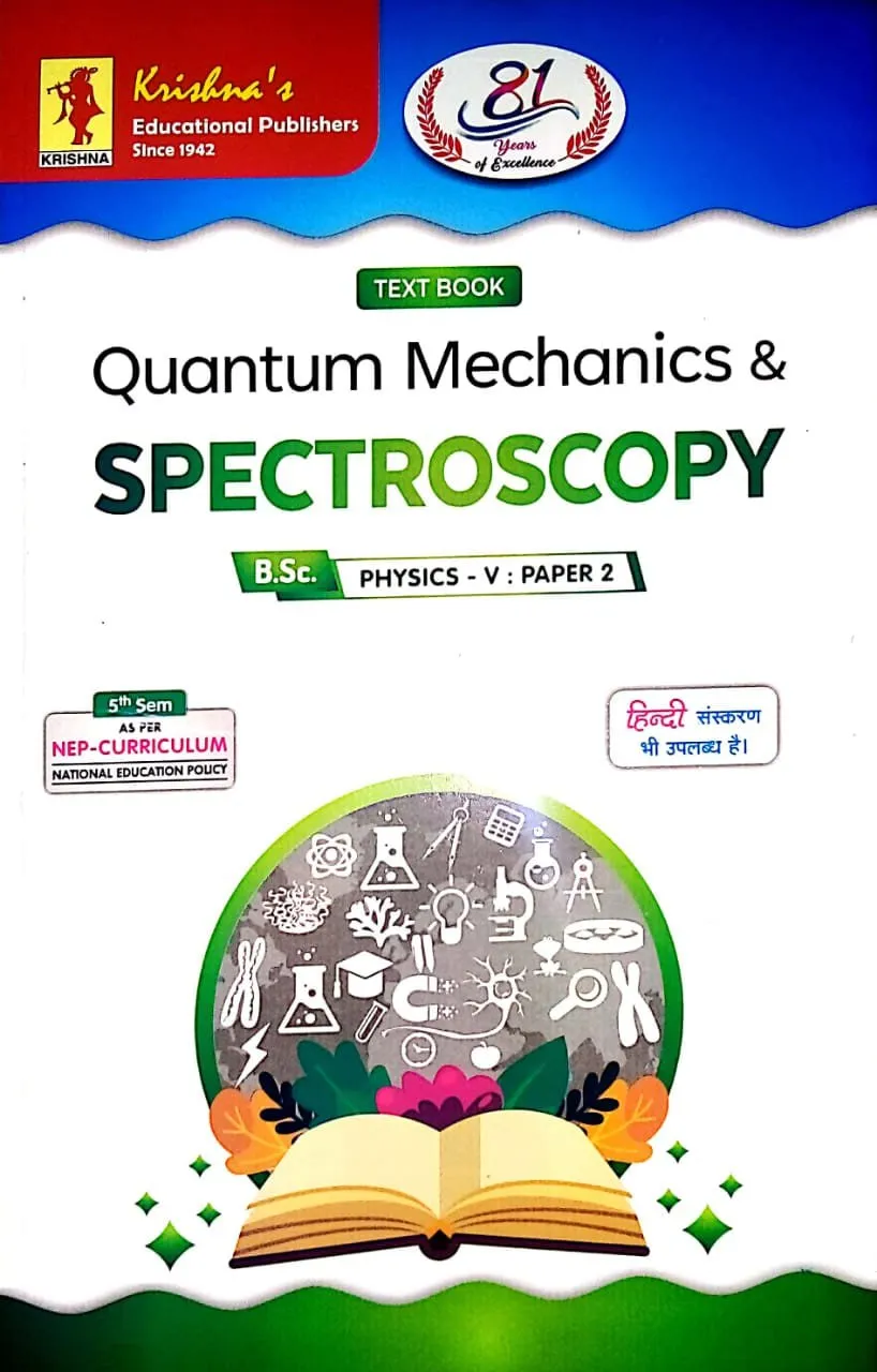 T/B Quantum Mechanics & Spectroscopy (B.Sc Sem5)